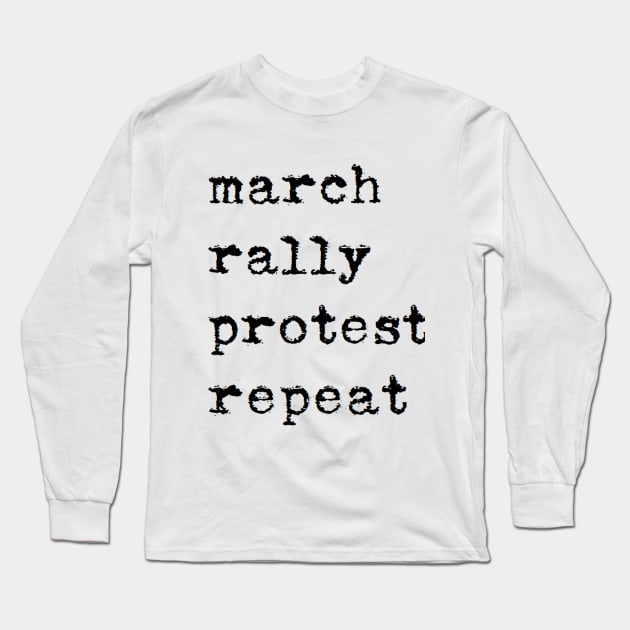march rally protest repeat Long Sleeve T-Shirt by clbphotography33